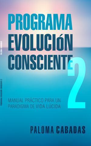 Programa Evolución Consciente 2 - Paloma Cabadas