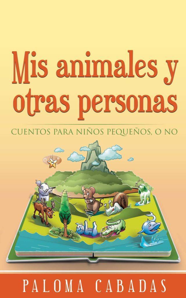 Mis animales y otras personas - Paloma Cabadas