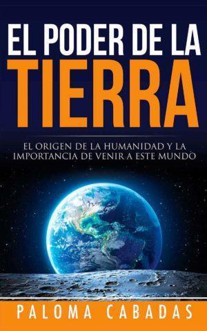 El poder de la tierra - Paloma Cabadas