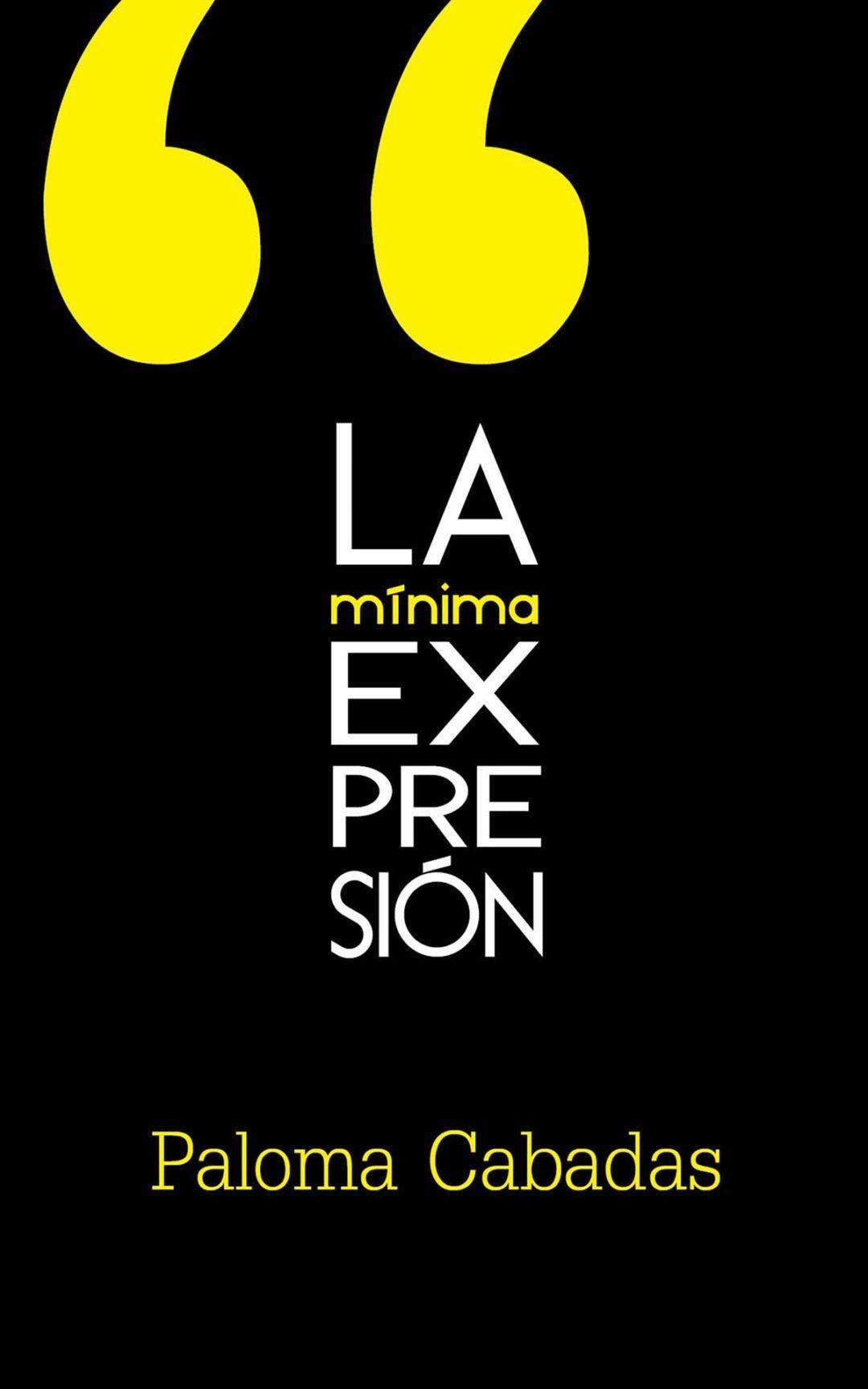 LA mínima EXPRESIÓN - Paloma Cabadas