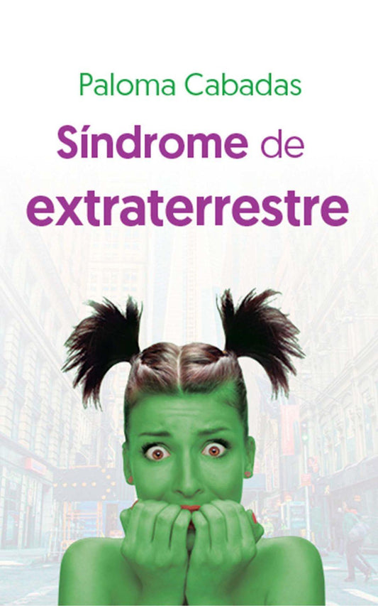 Síndrome de extraterrestre - Paloma Cabadas